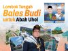 Gema “Terima Kasih Abah Uhel” di Loteng Semakin Menguat